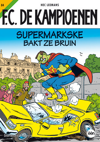 F.C. De Kampioenen 84 - Supermarkske bakt ze bruin
